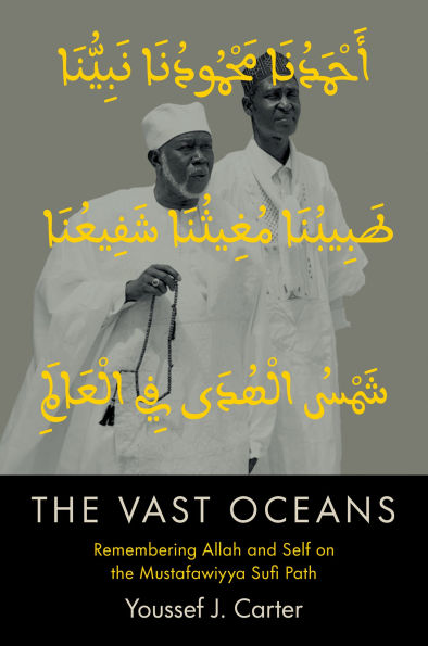 The Vast Oceans: Remembering Allah and Self on the Mustafawiyya Sufi Path