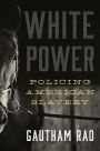 White Power: Policing American Slavery