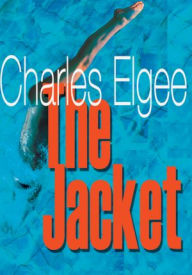 Title: The Jacket, Author: Chuck Elgee