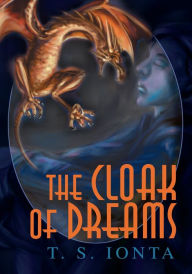 Title: The Cloak of Dreams, Author: Tarry Ionta