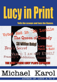 Title: Lucy in Print, Author: Michael Karol