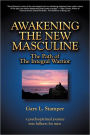 Awakening the New Masculine: The Path of the Integral Warrior