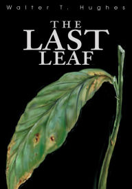 Title: The Last Leaf, Author: Walter Hughes