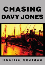 Title: Chasing Davy Jones, Author: Charlie Sheldon