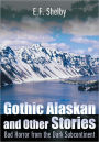 Gothic Alaskan and Other Stories: Bad Horror from the Dark Subcontinent