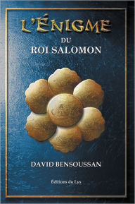 Title: L'énigme du roi Salomon, Author: David Bensoussan