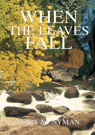 Title: When the Leaves Fall, Author: Mary Nyman