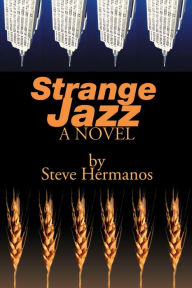 Title: Strange Jazz, Author: Steve Hermanos