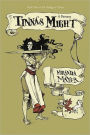 Tinna's Might: Book Two of the Trilogy of Tinna