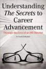 Understanding the Secrets to Career Advancement: Through the Eyes of an HR Director