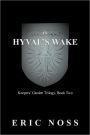 In Hyval's Wake: Keepers' Garden Trilogy, Book Two
