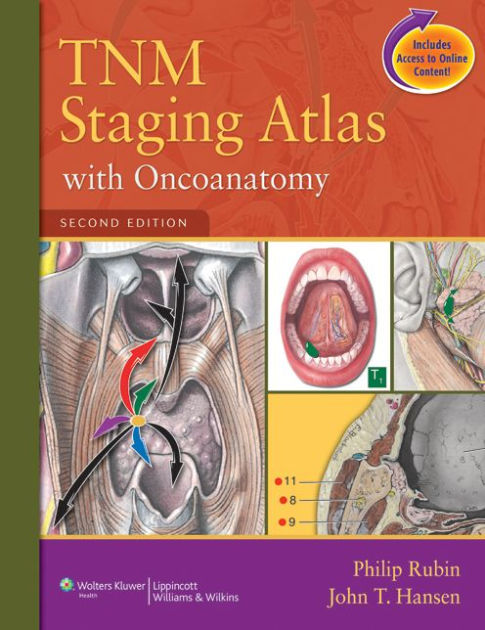 TNM Staging Atlas with Oncoanatomy by Philip Rubin, John T