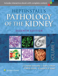 Title: Heptinstall's Pathology of the Kidney, Author: J. Charles Jennette