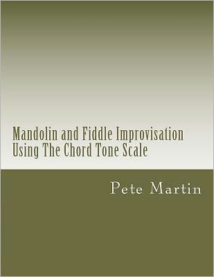 Mandolin and Fiddle Improvisation Using The Chord Tone Scale