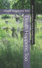 Death Happens Too