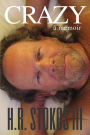 CRAZY A Memoir