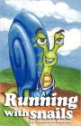 Running with snails