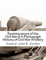 Reminiscences of the Civil War and A Photograph History of Civil War Artillery
