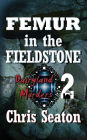 Femur in the Fieldstone: Dairyland Murders