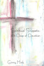 Spiritual Snippets: 365 Days of Devotion