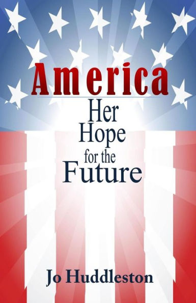 America: Her Hope for the Future
