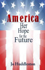 America: Her Hope for the Future