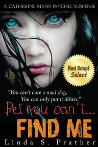 Title: Bet you can't...FIND ME!, Author: Linda S. Prather