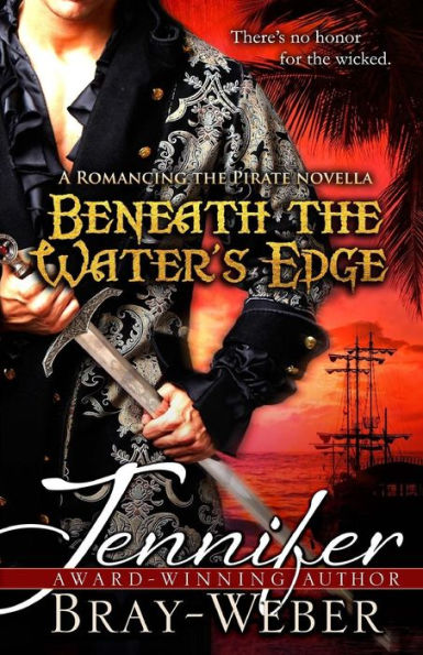 Beneath The Water's Edge: A Romancing the Pirate novella