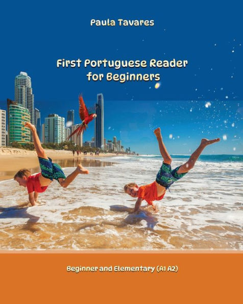 First Portuguese Reader for beginners: Simple Portuguese reader bilingual with parallel side-by-side translation for speakers of English