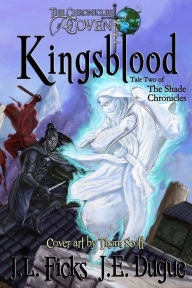 Title: Kingsblood: The Chronicles of Covent, Author: J. E. Dugue