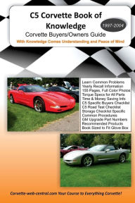 Title: C5 Corvette Book of Knowledge, Author: Corvette Web Central