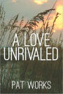 A Love Unrivaled
