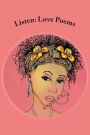 Listen: Love Poems: 2nd Edition