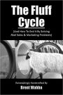 The Fluff Cycle (And How To End It By Solving REAL Sales & Marketing Problems)