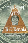 Crystal Gift: A Crystal Skull Trilogy - Book 1