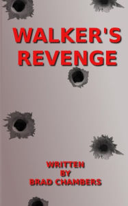 Title: Walker's Revenge, Author: Brad Chambers