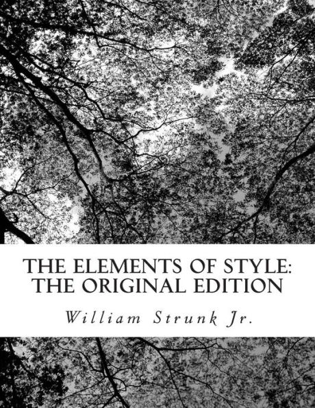 The Elements of Style: The Original Edition