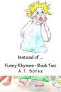 Instead of ...: Funny Rhymes - Book Two