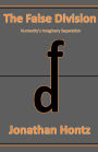The False Division: Humanity's Imaginary Separation
