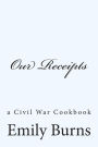 Our Receipts: a Civil War cookbook