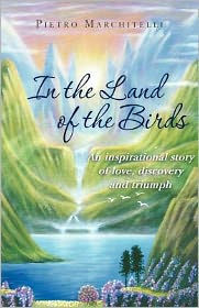 Title: In the Land of the Birds, Author: Pietro Marchitelli