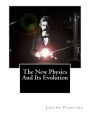 The New Physics And Its Evolution