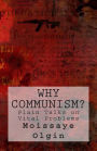 Why Communism?: Plain Talks on Vital Problems