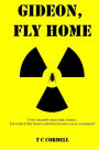 Gideon, Fly Home.