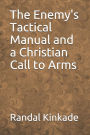 The Enemy's Tactical Manual and a Christian Call to Arms
