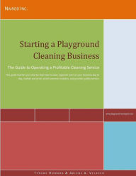 Title: Starting a Playground Cleaning Business: The Guide to Operating a Profitable Cleaning Service, Author: Arlene a Velasco