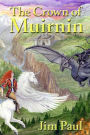 The Crown of Muirnin: Book 1 of the Muirnin Annals