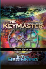 The KeyMaster: In the Beginning