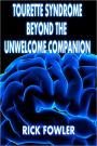 Tourette Syndrome, Beyond the Unwelcome Companion (Standard Print)