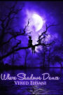 Where Shadows Dance